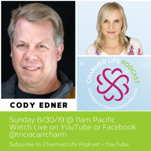 Cody Edner on Charmed Life with Tricia Carr on 6/30/19