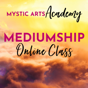 Mediumship: Crossing Spirits to the Light | Mystic Arts Academy