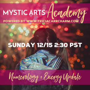 Numerology + Energy Update | Mystic Arts Academy