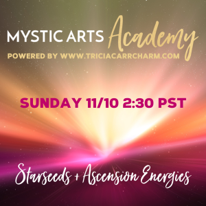 Starseeds + Ascension Energies | Mystic Arts Academy